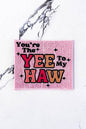 Yee to My Haw Embroidered Patch