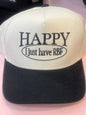 Happy Just Have RBF Hat